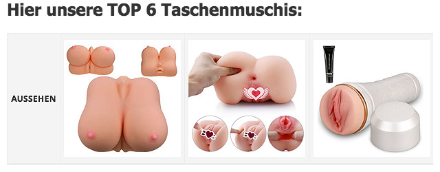 Hier unsere Top 6 Taschenmuschis